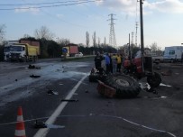 Tırla Çarpışan Traktör Parçalara Bölündü Açıklaması 1 Yaralı