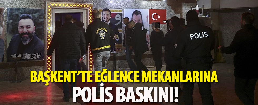 Ankara'da eğlence mekanlarına denetim