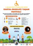HASAN ALİ YÜCEL - Kartal Belediyesi'nden Engelsiz Yaşam Festivali