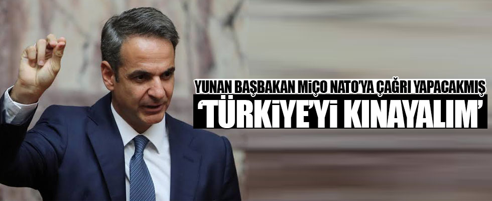 Miçotakis NATO zirvesinde Türkiye'ye kınama talep edecek