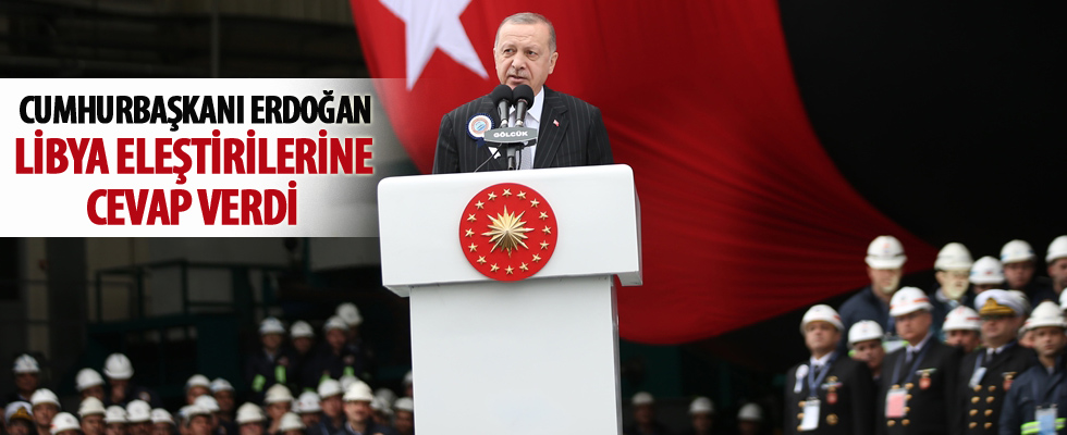 Cumhurbaşkanı Erdoğan, Libya eleştirilerine yanıt verdi