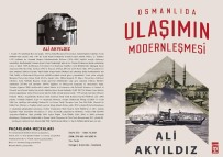 TANZIMAT - 'Osmanlı'da Ulaşımın Modernleşmesi ' Raflarda