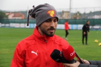 SAĞLIKLI YAŞAM - Halil Akbunar Açıklaması 'Sivasspor Maçına 3 Puan İçin Çıkacağız'