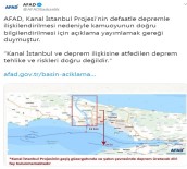 KANAL İSTANBUL - AFAD Açıklaması 'Kanal İstanbul Ve Deprem İlişkisine Atfedilen Deprem Tehlike Ve Riskleri Doğru Değildir'