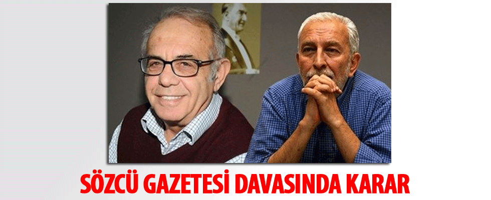 Sözcü gazetesi davasında karar