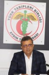 SAĞLIK HİZMETİ - Aydın Tabip Odası Başkanı Karagözlü Açıklaması