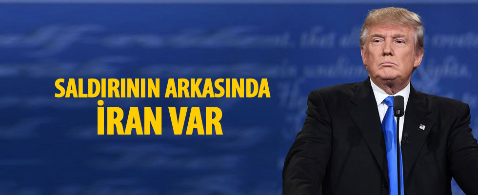 Trump: Saldırının arkasında İran var