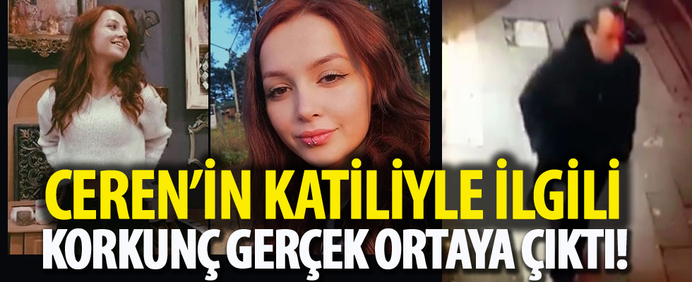 Ceren'in katiliyle ilgili korkunç gerçek ortaya çıktı!