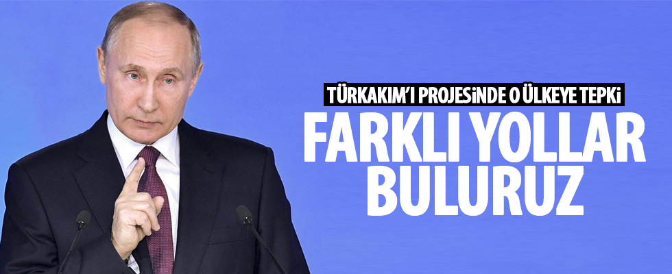 Putin'den TürkAkım'ı çıkışı!