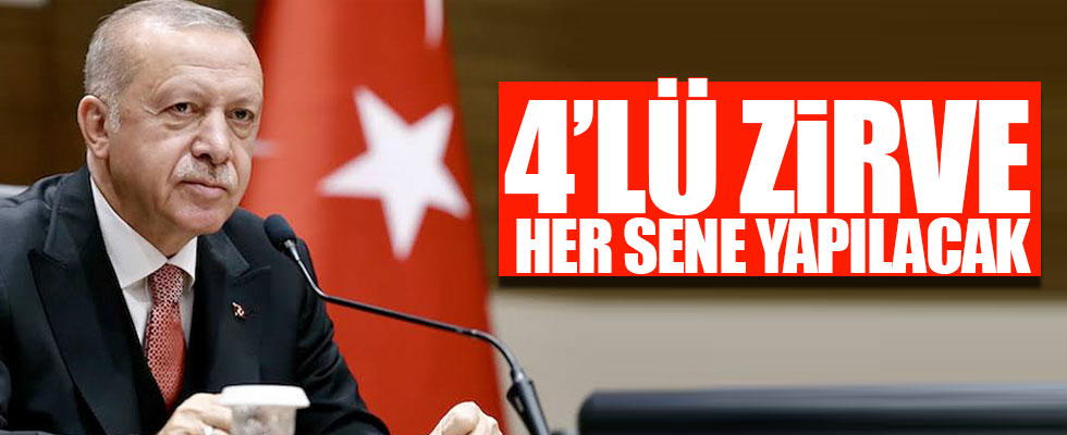 Cumhurbaşkanı Erdoğan'dan dörtlü zirve açıklaması