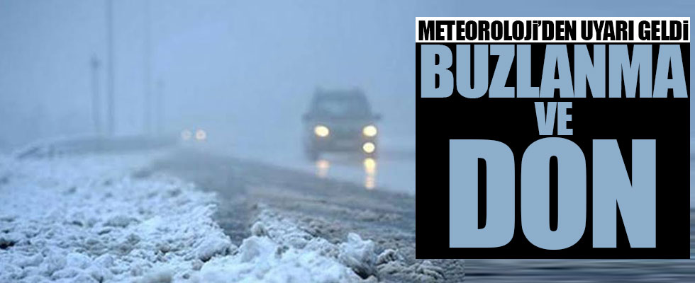 Meteoroloji'den buzlanma ve don uyarısı