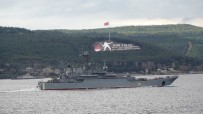 SAVAŞ GEMİSİ - Rus Savaş Gemisi 'Azov' Çanakkale Boğazı'ndan Geçti
