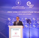 YATIRIM ARACI - Enerji Ve Tabii Kaynaklar Bakanı Dönmez Açıklaması 'Kamunun Yıllık Enerji Gideri Yaklaşık 6 Milyar Lira'