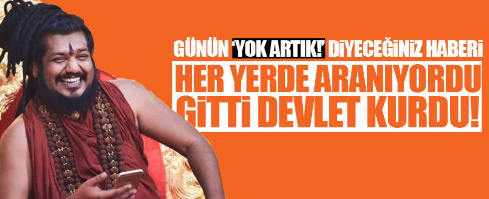 Her yerde aranan tarikat lideri devlet kurduğunu açıkladı