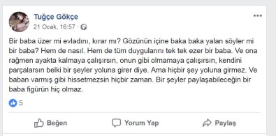 Baba Kurbanı Tuğçe'nin Sitemi Açıklaması 'Baba Üzer Mi Evladını'