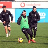 NEVZAT DEMİR - Beşiktaş'ta Yeni Malatyaspor Hazırlıkları Başladı
