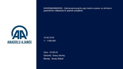 Kahramanmaraş'ta Gasp