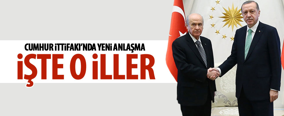 AK Parti - MHP ittifakında yeni iller