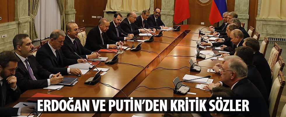 Erdoğan ve Putin'den kritik sözler