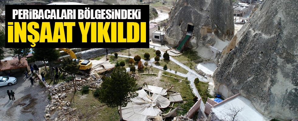 Göreme'de peribacaları bölgesindeki inşaat yıkıldı