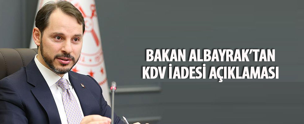 Bakan Albayrak'tan KDV iadesi açıklaması