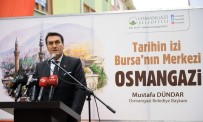 İNSANI YARDıM VAKFı - Tarihî Mirasa Osmangazi İmzası
