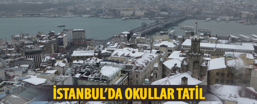 İstanbul'da okullar yarın tatil edildi