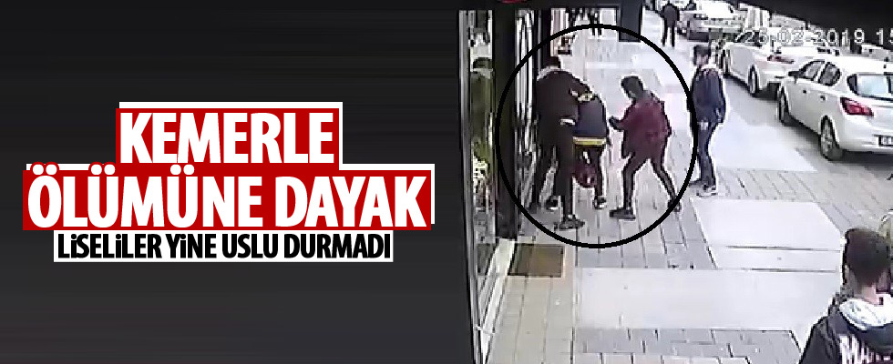 Lise öğrencisine kemerle öldüresiye dayak