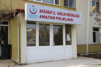 BAĞIMLILIK - Aksaray'da AMATEM Polikliniği Açıldı