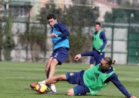 CAN BARTU - Fenerbahçe, Rizespor Maçı Hazırlıklarına Başladı