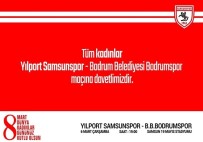 SAMSUNSPOR - Yılport Samsunspor'dan Kadınlara Pozitif Ayrımcılık