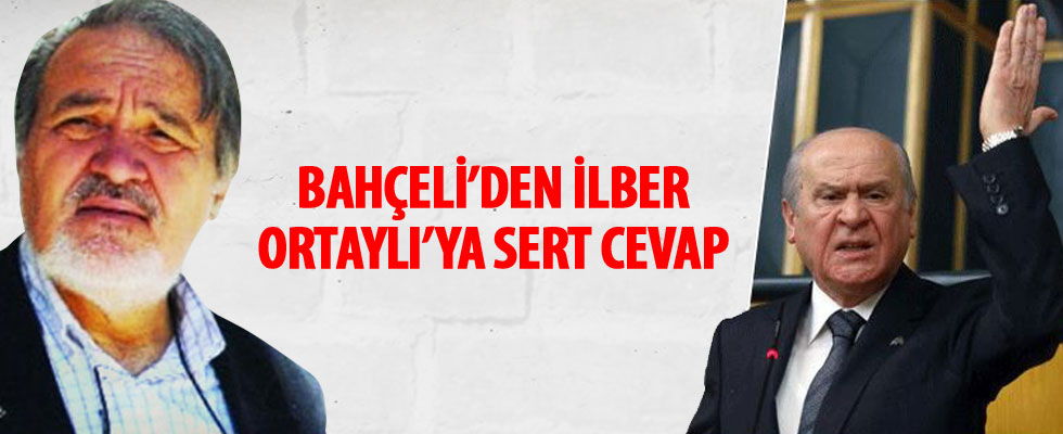 Bahçeli'den İlber Ortaylı'ya sert cevap