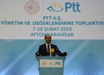 AFYONKARAHİSAR VALİSİ - PTT A.Ş. Yönetim Ve Değerlendirme Toplantısı Afyonkarahisar'da Başladı
