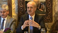 NUMAN KURTULMUŞ - 'Bu Seçimde Çok Açık Söyleyeyim Örtü Ortadan Kalkmıştır'