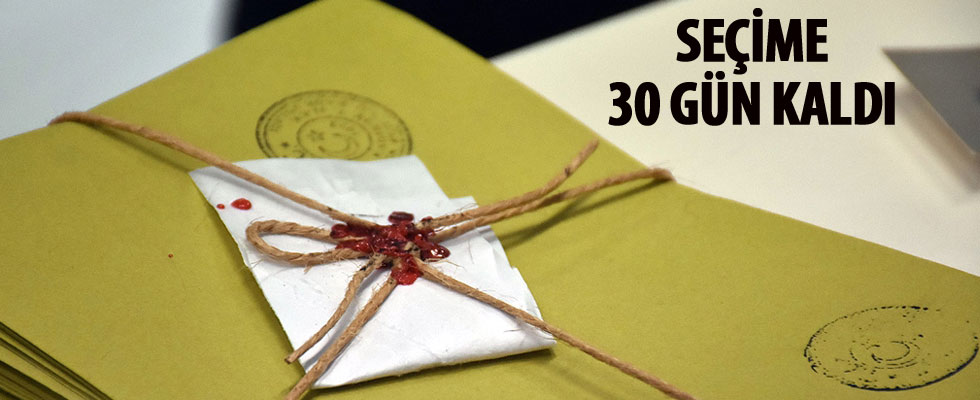 Seçime 30 gün kaldı