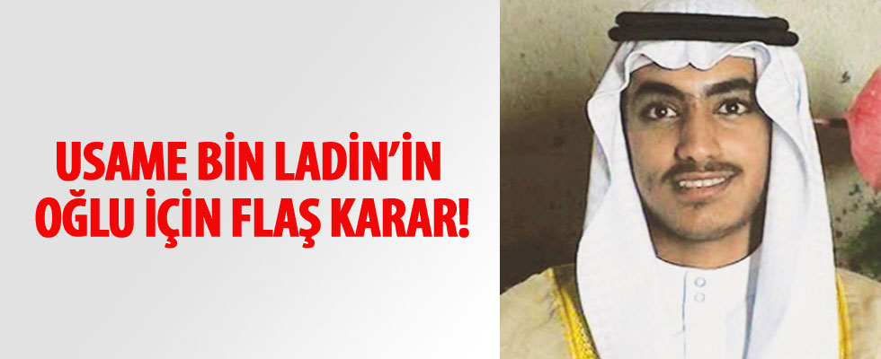 Suudi Arabistan'dan Usame bin Ladin'in oğlu için flaş karar!