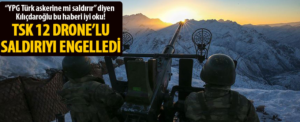 YPG'nin 12 drone'lu saldırısı engellendi