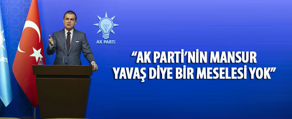 AK Parti Sözcüsü Çelik: AK Parti'nin Mansur Yavaş diye bir meselesi yok