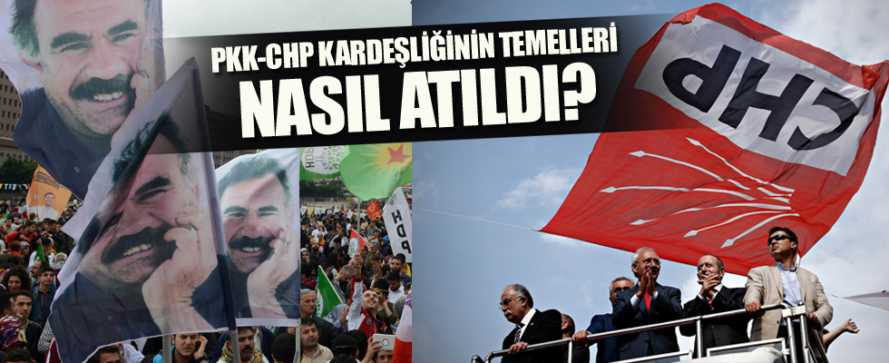 PKK-CHP kardeşliğinin temelleri nasıl atıldı?