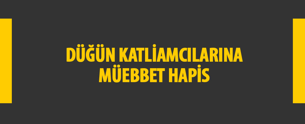 Gaziantep'te 57 kişinin öldüğü DAEŞ saldırısı davasında karar