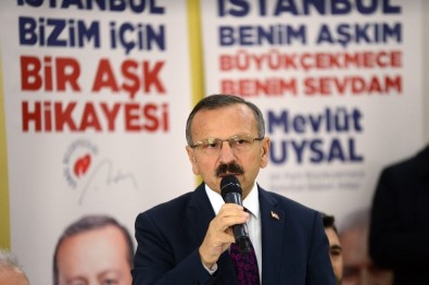 Mevlüt Uysal Açıklaması 'Amacımız Büyükçekmece'ye AK Parti Belediyeciliği Getirmek'