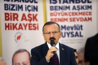 MEVLÜT UYSAL - Mevlüt Uysal Açıklaması 'Amacımız Büyükçekmece'ye AK Parti Belediyeciliği Getirmek'