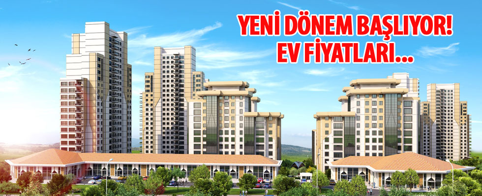 Konutta yeni dönem başlıyor!