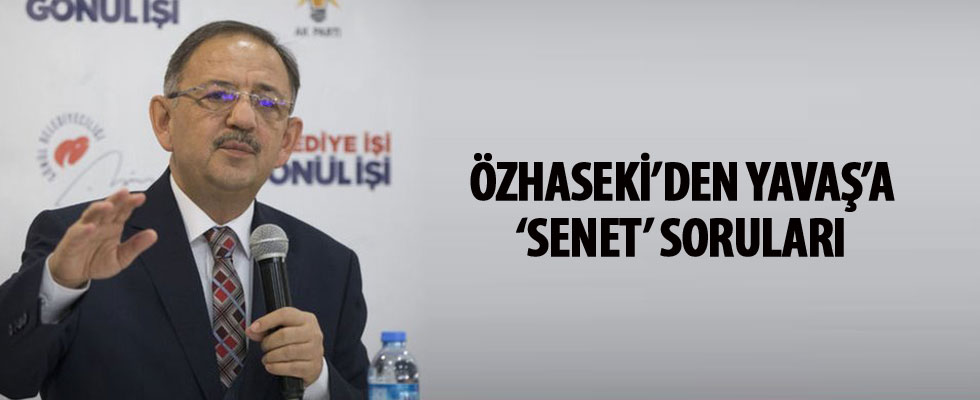 Mehmet Özhaseki'den Mansur Yavaş'a 'senet' soruları
