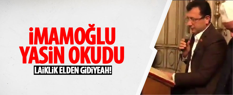 Ekrem İmamoğlu Yasin okudu