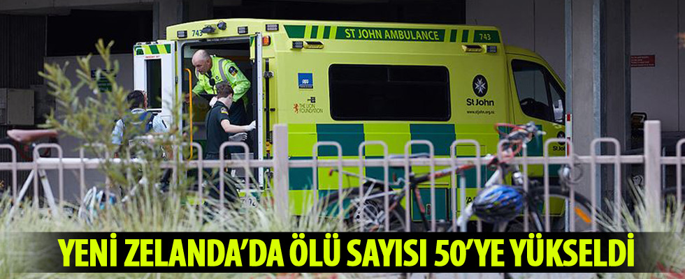 Yeni Zelanda'da ölü sayısı 50'ye yükseldi