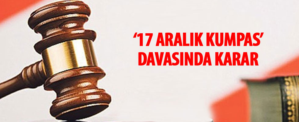'17 Aralık kumpas' davasında karar