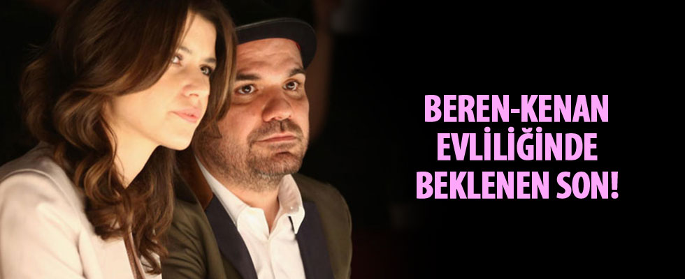 Beren Saat-Kenan Doğulu evliliğinde beklenen son!