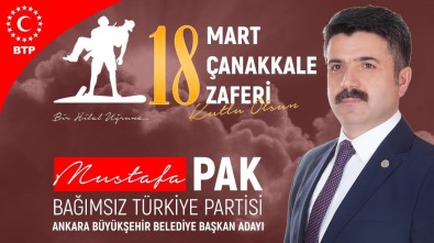 BTP Ankara Adayı Mustafa Pak Açıklaması  'Çanakkale İman Gücü İle Kazanılmıştır'