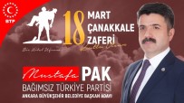 ÖMER KıLıÇ - BTP Ankara Adayı Mustafa Pak Açıklaması  'Çanakkale İman Gücü İle Kazanılmıştır'